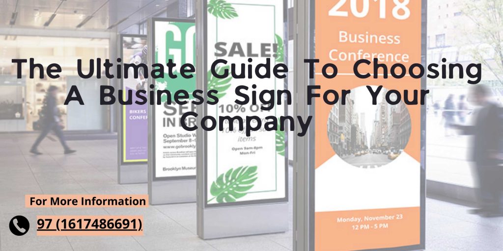 The Ultimate Guide To Choosing A Business Sign For Your Company